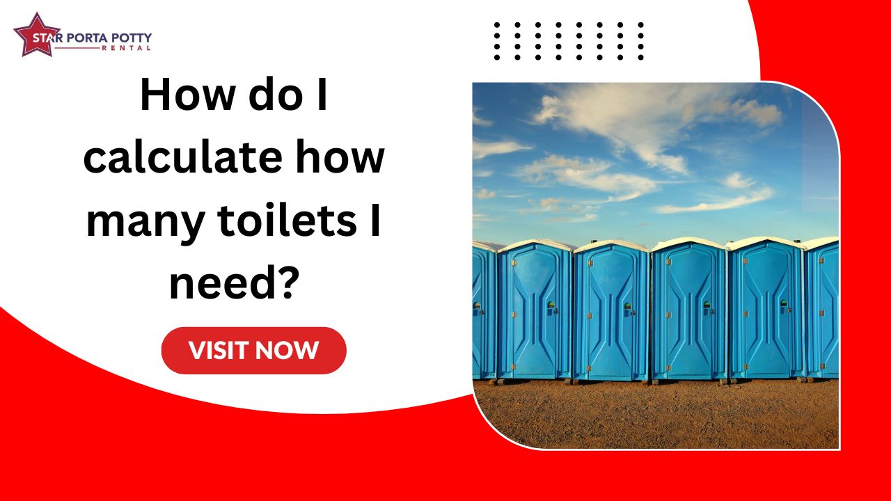 How do I calculate how many toilets I need